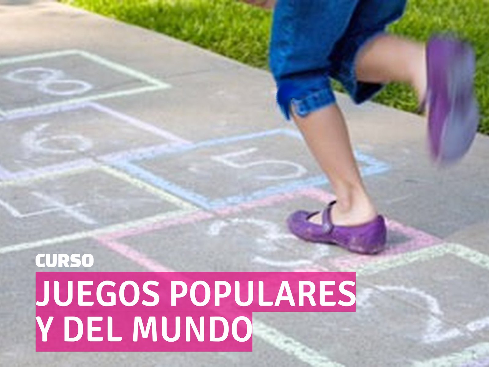 Curso JUEGOS POPULARES Y DEL MUNDO